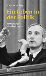 Ein Leben in der Politik - J&uuml;rgen Chrobog