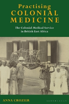 Practising Colonial Medicine