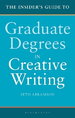 The Insider's Guide to Graduate Degrees in Creative Writing - Dr Seth Abramson