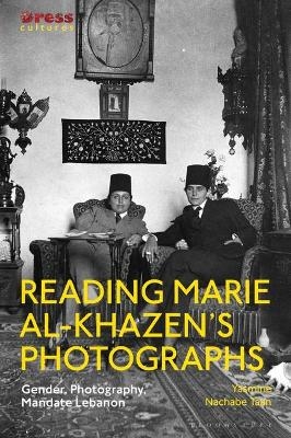 Reading Marie al-Khazen&rsquo;s Photographs - Yasmine Nachabe Taan
