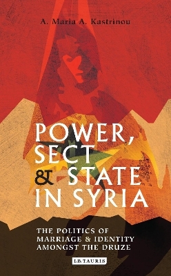 Power, Sect and State in Syria - A. Maria A. Kastrinou