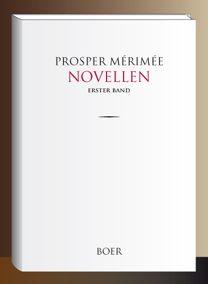 Novellen Erster Band - Prosper M&eacute;rim&eacute;e