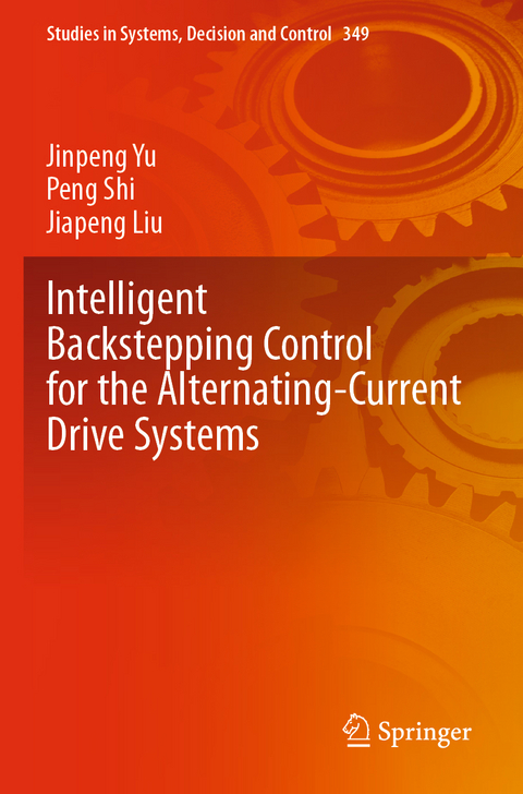 Intelligent Backstepping Control for the Alternating-Current Drive Systems - Jinpeng Yu, Peng Shi, Jiapeng Liu