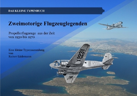 Zweimotorige Flugzeuglegenden - Rainer L&uuml;demann