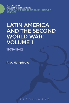 Latin America and the Second World War - R. A. Humphreys