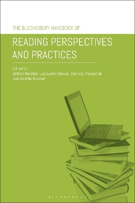 The Bloomsbury Handbook of Reading Perspectives and Practices - 