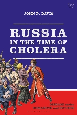 Russia in the Time of Cholera - John P. Davis