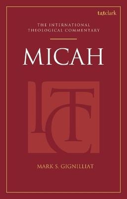 Micah (ITC) - Dr Mark S. Gignilliat