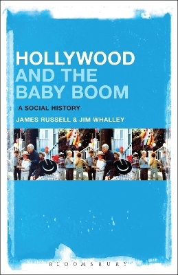 Hollywood and the Baby Boom - Professor James Russell, Jim Whalley