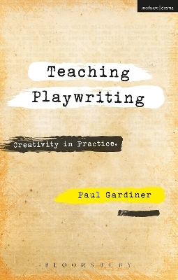 Teaching Playwriting - Dr Paul Gardiner