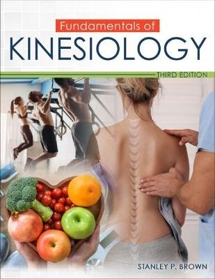 Fundamentals of Kinesiology - STANLEY BROWN