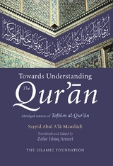 Towards Understanding the Qur'an - Sayyid Abul A'la Mawdudi