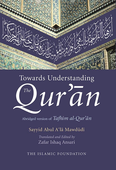 Towards Understanding the Qur'an - Sayyid Abul A'la Mawdudi