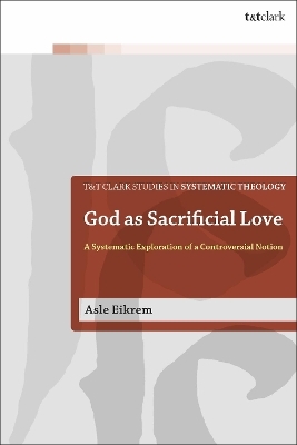 God as Sacrificial Love - Associate Professor Asle Eikrem