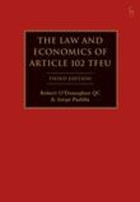 The Law and Economics of Article 102 TFEU - Robert O'Donoghue KC, Jorge Padilla