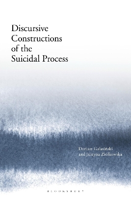 Discursive Constructions of the Suicidal Process - Prof Dariusz Galasinski, Dr Justyna Zi&oacute;lkowska
