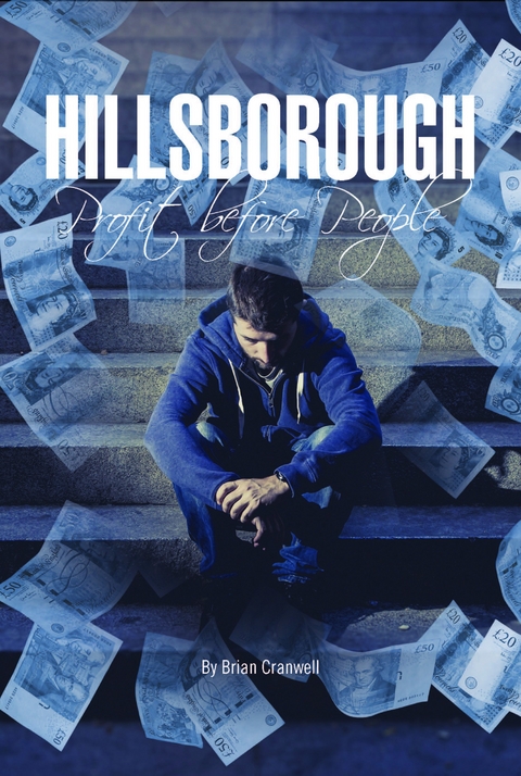 Hillsborough: Profit Before People -  Brian Cranwell