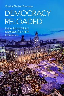 Democracy Reloaded - Cristina Flesher Fominaya