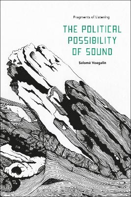 The Political Possibility of Sound - Dr Salom&eacute; Voegelin