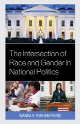 Intersection of Race and Gender in National Politics -  Wanda Parham-Payne