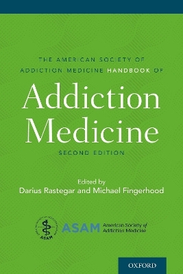 The American Society of Addiction Medicine Handbook of Addiction Medicine - 