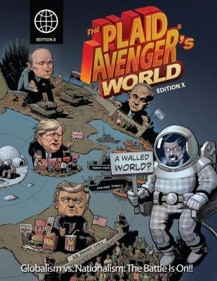 The Plaid Avenger's World: Globalism vs. Nationalism: The Battle Is On!! - John Boyer
