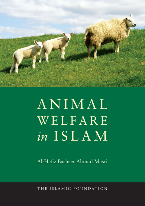Animal Welfare in Islam - Al-Hafiz Basheer Ahmad Masri