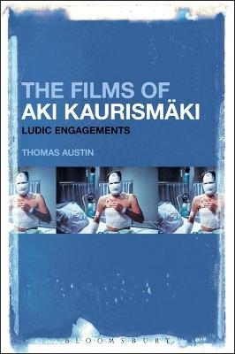 The Films of Aki Kaurism&auml;ki - 