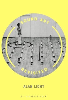 Sound Art Revisited - Professor Alan Licht