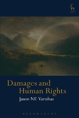 Damages and Human Rights - Professor Jason NE Varuhas