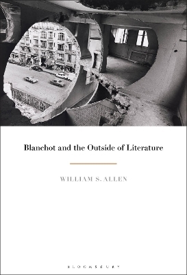 Blanchot and the Outside of Literature - Dr William S. Allen