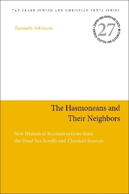 The Hasmoneans and Their Neighbors - Professor Kenneth Atkinson