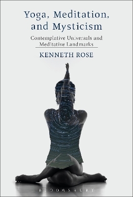 Yoga, Meditation, and Mysticism - Professor Kenneth Rose