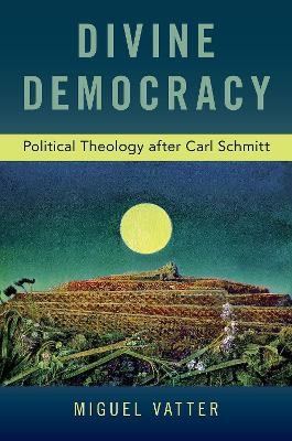 Divine Democracy - Miguel Vatter