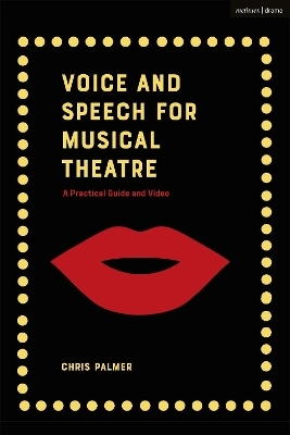 Voice and Speech for Musical Theatre - Chris Palmer