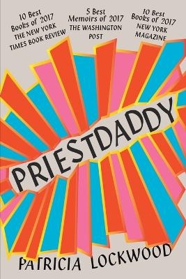 Priestdaddy - Patricia Lockwood
