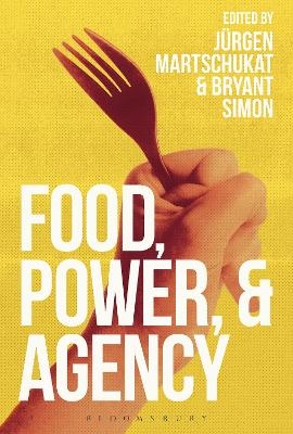 Food, Power, and Agency - 