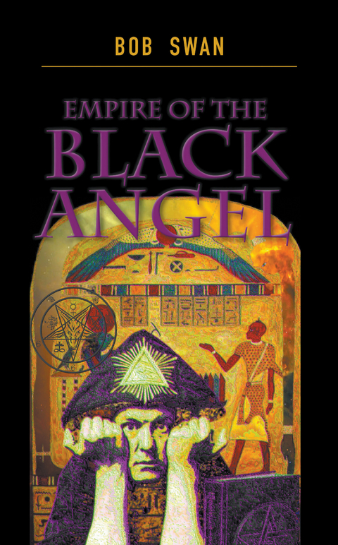 Empire of the Black Angel -  Bob Swan