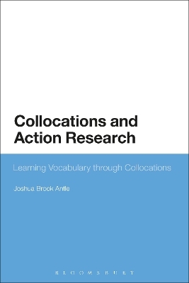 Collocations and Action Research - Dr Joshua Brook Antle