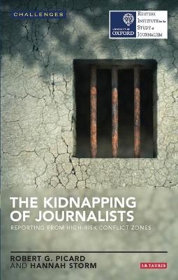 The Kidnapping of Journalists - Robert G. Picard, Hannah Storm