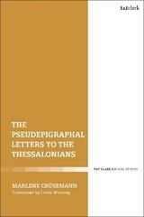 The Pseudepigraphal Letters to the Thessalonians - Marlene Cr&uuml;semann