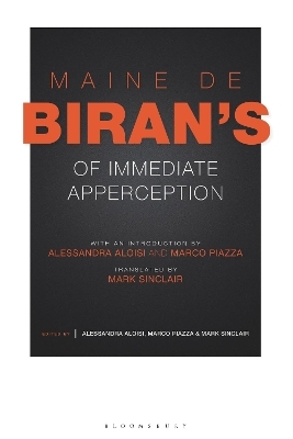 Maine de Biran's 'Of Immediate Apperception' - Maine De Biran