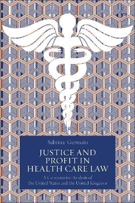 Justice and Profit in Health Care Law - Dr Sabrina Germain