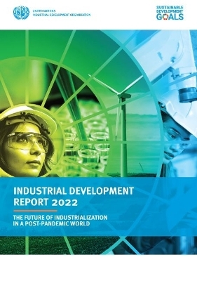 Industrial development report 2022 -  United Nations Industrial Development Organization