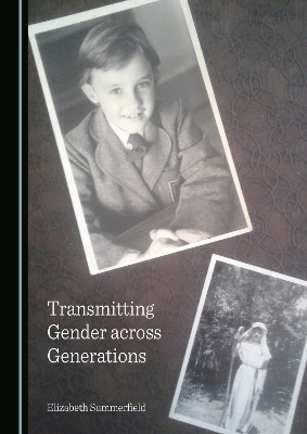 Transmitting Gender across Generations - Elizabeth Summerfield
