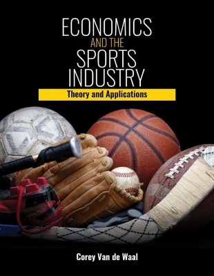 Economics and the Sports Industry - Corey H. Van De Waal