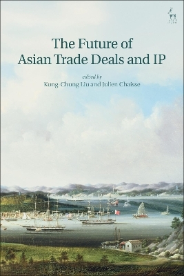 The Future of Asian Trade Deals and IP - 