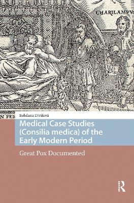 Medical Case Studies (Consilia medica) of the Early Modern Period