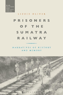 Prisoners of the Sumatra Railway - Dr Lizzie Oliver