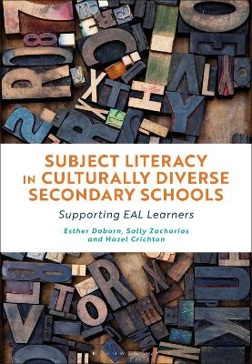 Subject Literacy in Culturally Diverse Secondary Schools - Dr Esther Daborn, Dr Sally Zacharias, Dr Hazel Crichton